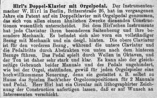 de Wit, Instrumentenbauzeitschrift 1889/90, S. 238: Bekanntmachung zu einem Doppel-Klavier mit Orgelpedal - eine Erfindung, die dem Hirlschen Pedalklavier vorausging.